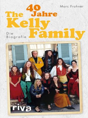 cover image of 40 Jahre the Kelly Family